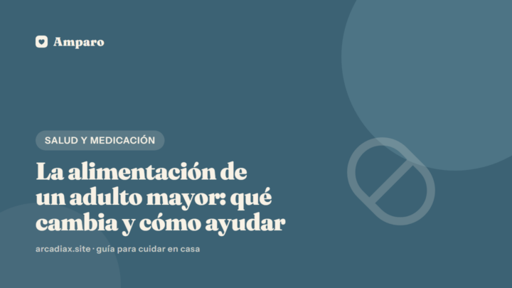 La alimentación de un adulto mayor: qué cambia y cómo ayudar