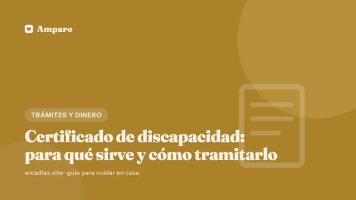 Certificado de discapacidad: para qué sirve y cómo tramitarlo