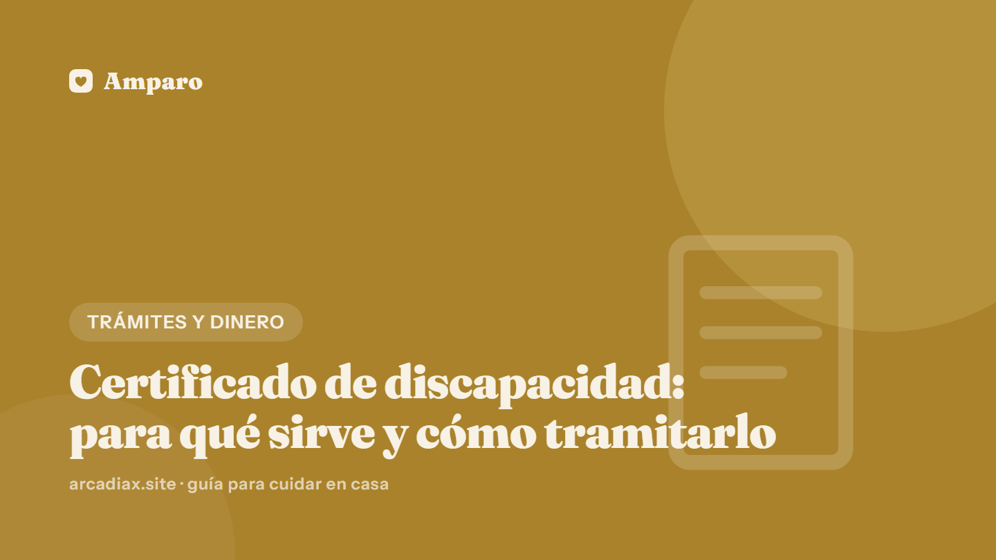 Certificado de discapacidad: para qué sirve y cómo tramitarlo