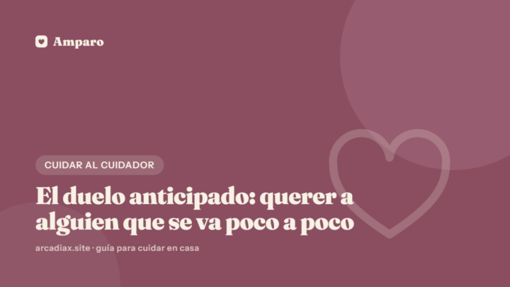 El duelo anticipado: querer a alguien que se va poco a poco