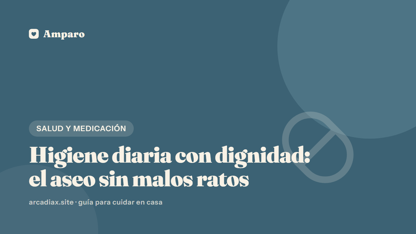 Higiene diaria con dignidad: el aseo sin malos ratos